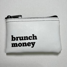 Load image into Gallery viewer, &quot;Brunch Money&quot; Pouch
